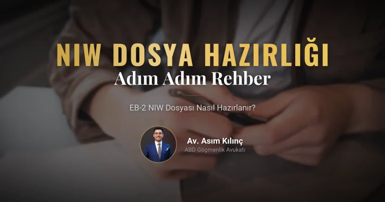 Adım Adım EB-2 NIW Dosyası Hazırlama Rehberi