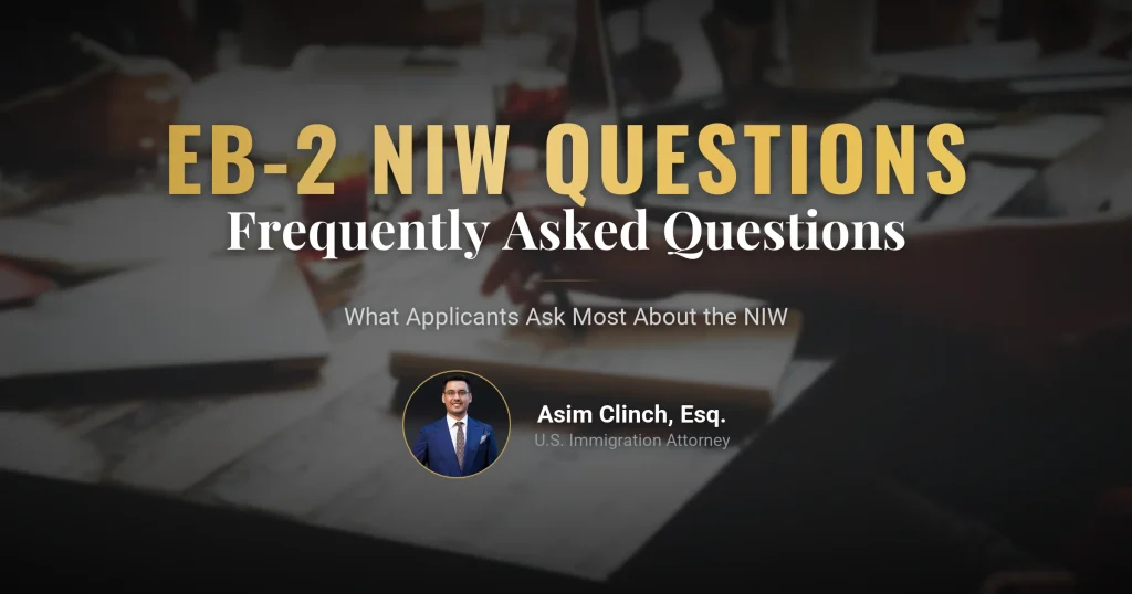 EB-2 NIW Guide: Frequently Asked Questions