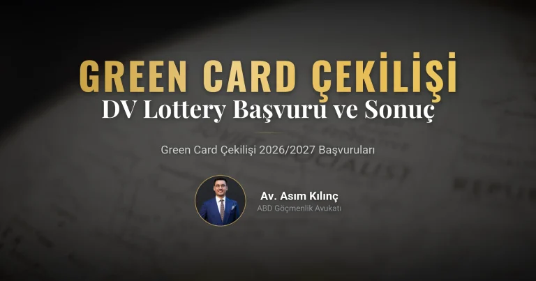 Green Card Çekilişi (DV Lottery) 2026/2027: Başvurular ve Sonuçlar