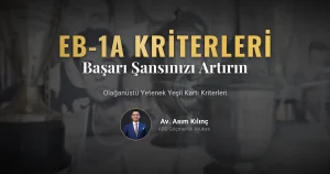 EB1A Kriterleri ve Başarı Şansınızı Artırın: Olağanüstü Yetenek Green Kartı
