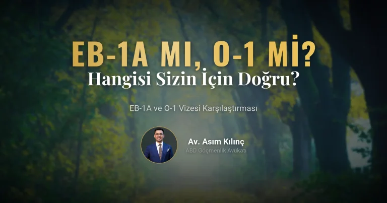 EB-1A mi O-1 mi? Hangisi Daha Hızlı ve Sizin İçin Doğru Seçim?