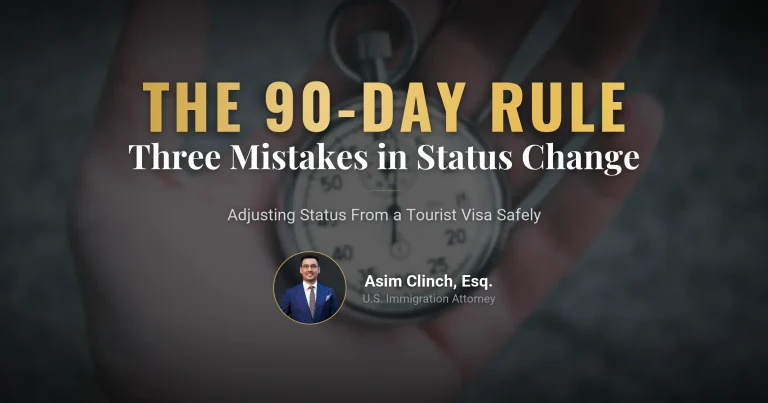 3 Critical Mistakes When Adjusting Status on a B1/B2 Tourist Visa: What is the 90-Day Rule?