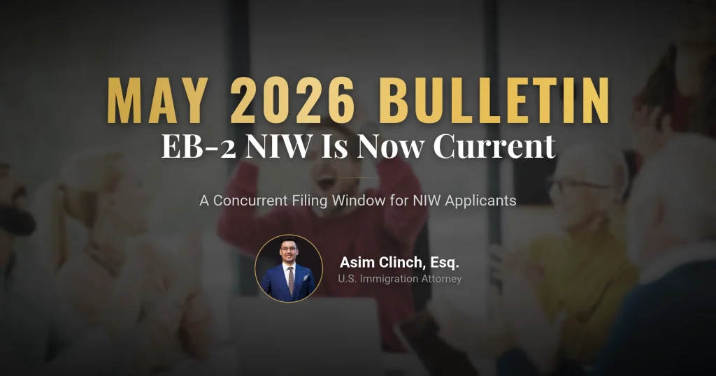 May 2026 Visa Bulletin Update: EB-2 NIW is Now "Current"! (Concurrent Filing Opportunity)