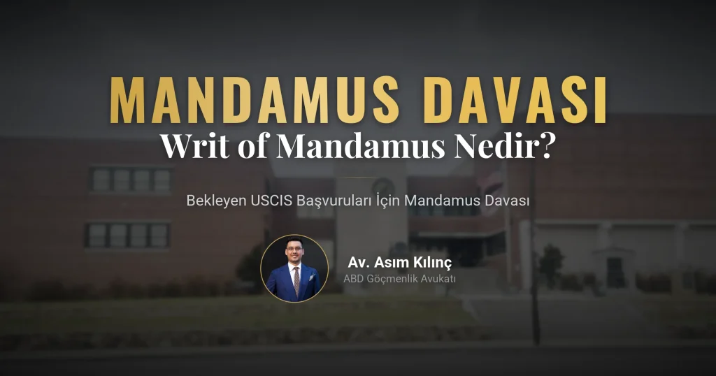 Mandamus Davası Nedir? (Writ of Mandamus)