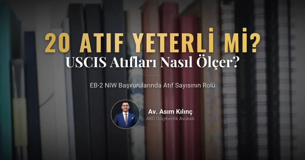 20 Atıf EB-2 NIW İçin Yeterli mi? USCIS Atıfları Nasıl Değerlendirir?