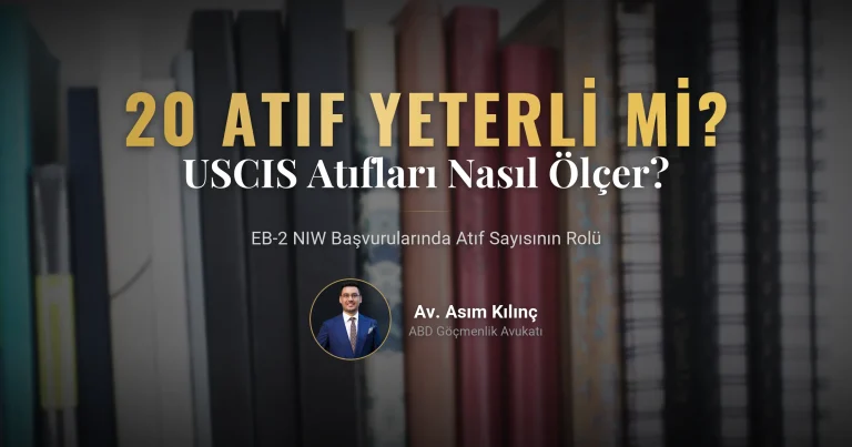 20 Atıf EB-2 NIW İçin Yeterli mi? USCIS Atıfları Nasıl Değerlendirir?
