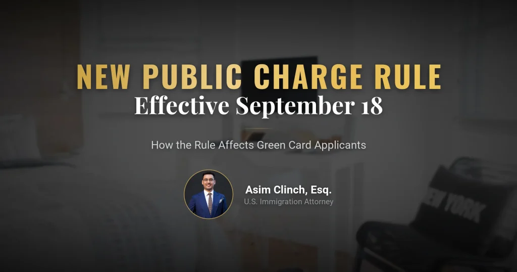 New Public Charge Rule Takes Effect September 18: What Green Card Applicants Should Know