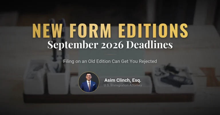 Avoid a Rejection: New USCIS Form Editions and September 2026 Deadlines