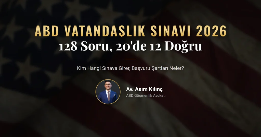 ABD vatandaşlık sınavı 2026: 128 soruluk liste, 20 soruda 12 doğru kuralı ve başvuru şartları