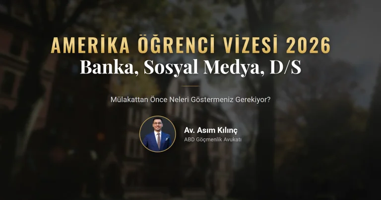 Amerika öğrenci vizesi 2026: banka bakiyesi, sosyal medya incelemesi ve D/S kararı