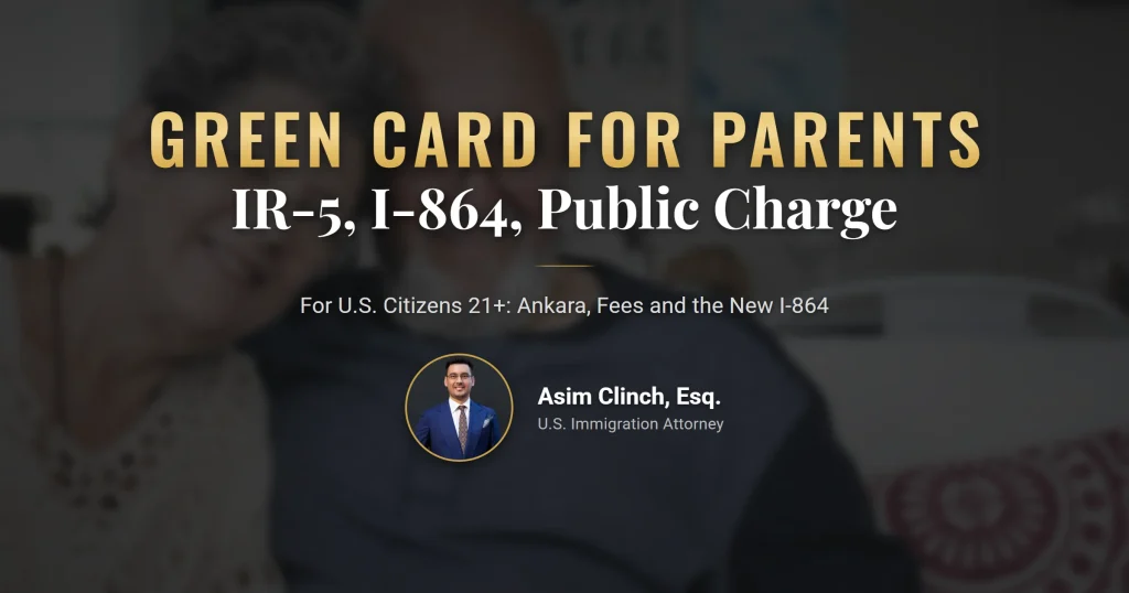Green card for parents in 2026: the IR-5 process, Form I-864, and public charge for parents of U.S. citizens