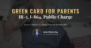 Green card for parents in 2026: the IR-5 process, Form I-864, and public charge for parents of U.S. citizens