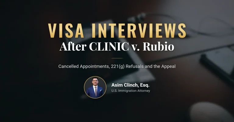 Immigrant Visa Interviews After CLINIC v. Rubio: Cancelled Appointments, 221(g) Refusals and the Government's Appeal