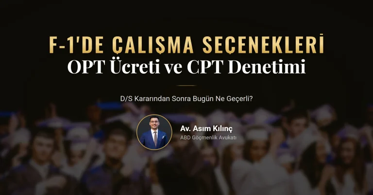 F-1 Öğrencilerin Çalışma Seçenekleri Baskı Altında: OPT Ücreti Önerisi, CPT Denetimi ve D/S Kararı