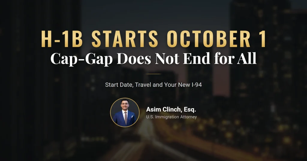 H-1B October 1 start: cap-gap, employment start and the new I-94