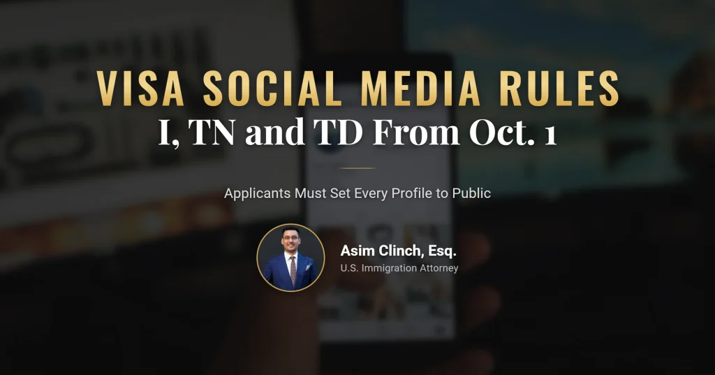 Visa social media screening 2026: I, TN and TD applicants must make profiles public
