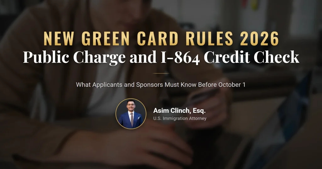New green card rules 2026: public charge and the I-864 credit check
