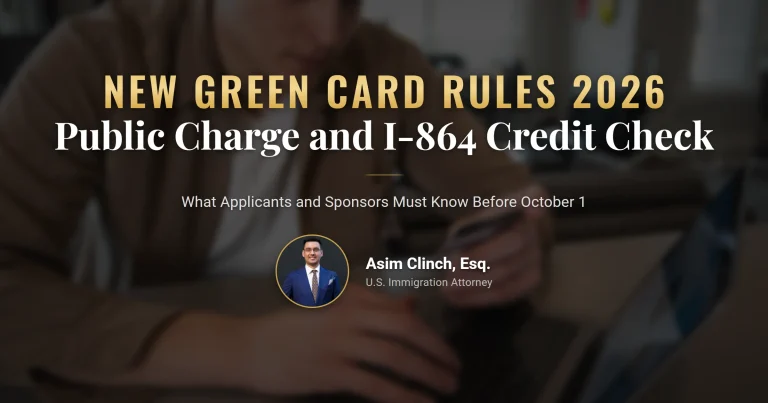 New green card rules 2026: public charge and the I-864 credit check