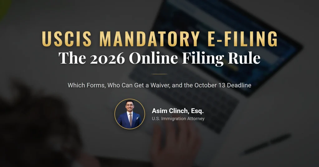 USCIS mandatory e-filing 2026: which forms qualify, who can get a waiver, and the October 13 comment deadline