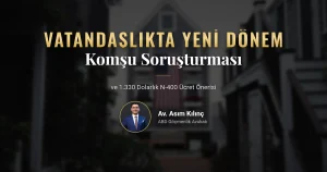 Amerikan Vatandaşlığı Başvurusunda Yeni Dönem: Komşu Soruşturması ve 1.330 Dolarlık N-400 Ücret Önerisi