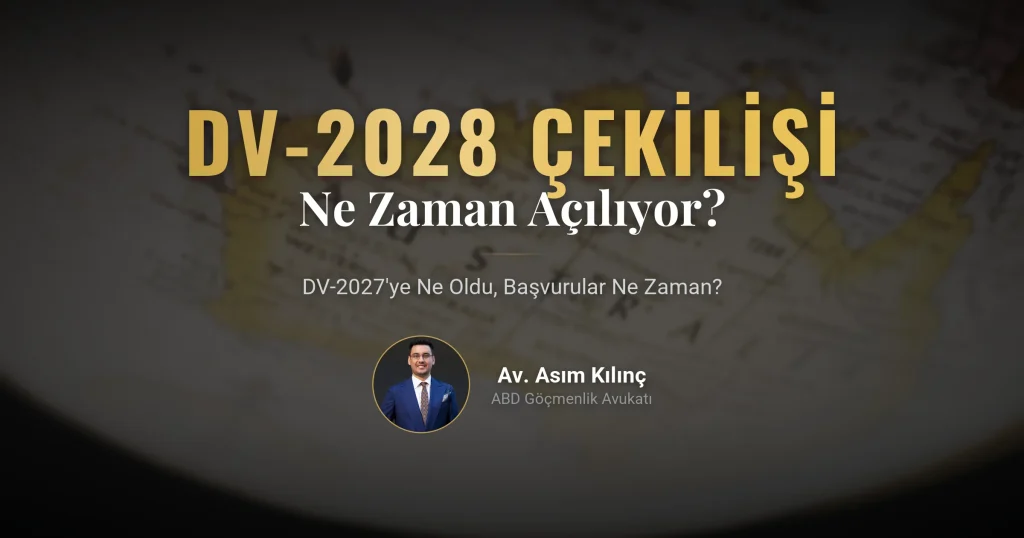 DV-2028 Green Card Çekilişi Ne Zaman Açılıyor? DV-2027’ye Ne Oldu?