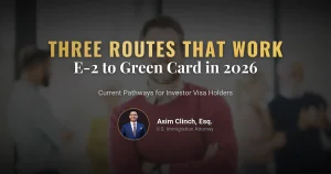 E-2 to Green Card: Three Routes That Still Work in 2026