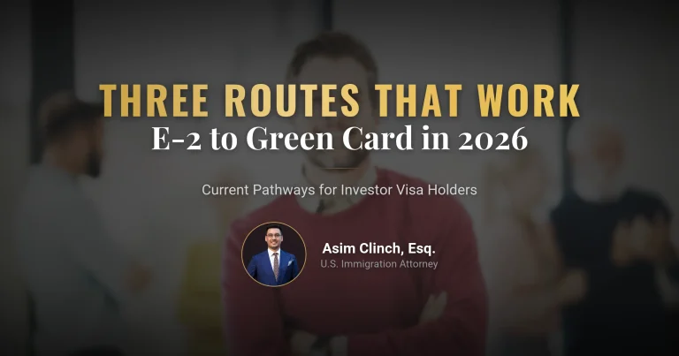 E-2 to Green Card: Three Routes That Still Work in 2026