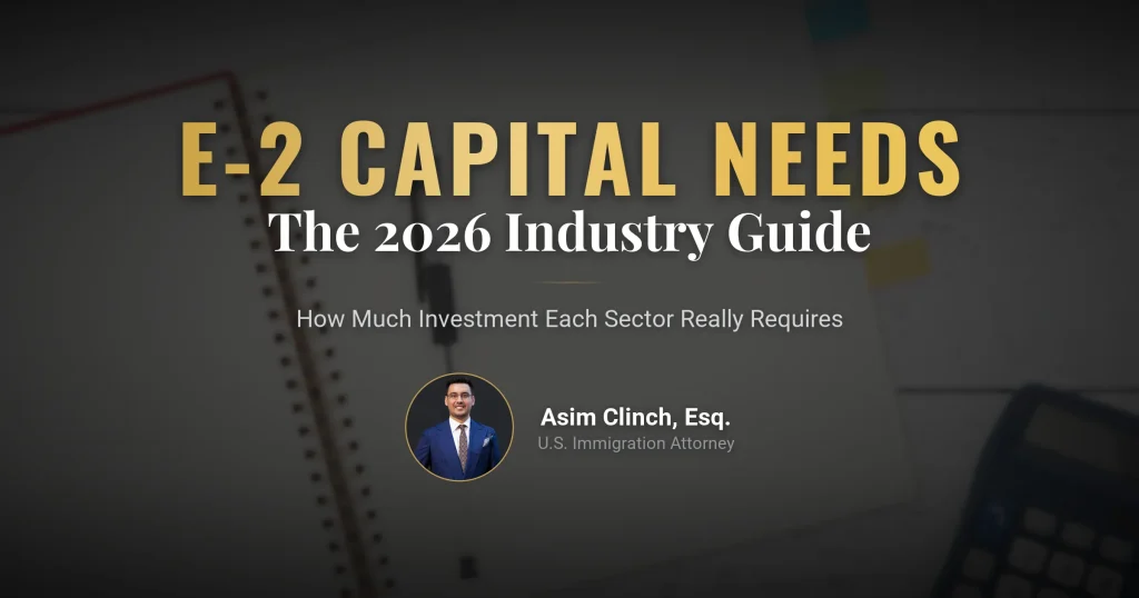 How Much Money Do You Really Need for an E-2 Visa? 2026 Industry Guide