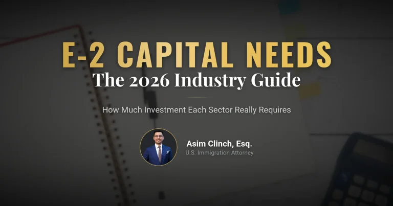 How Much Money Do You Really Need for an E-2 Visa? 2026 Industry Guide