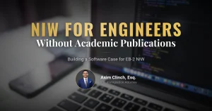 EB-2 NIW for Software Engineers: How to Build a Case Without Academic Publications