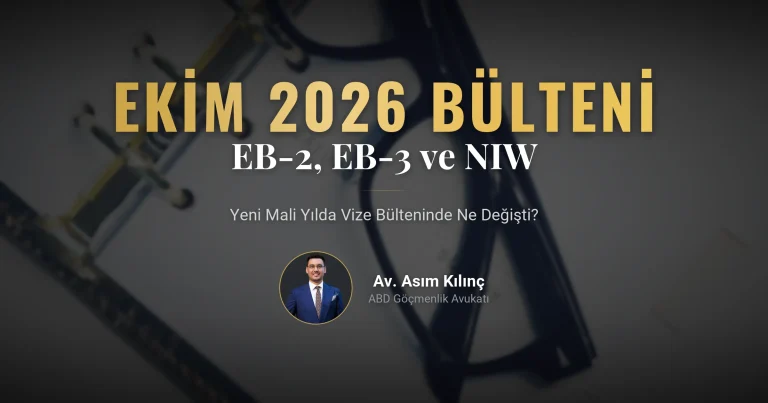 Ekim 2026 Vize Bülteni: Yeni Mali Yılda EB-2, EB-3 ve NIW İçin Ne Değişti?