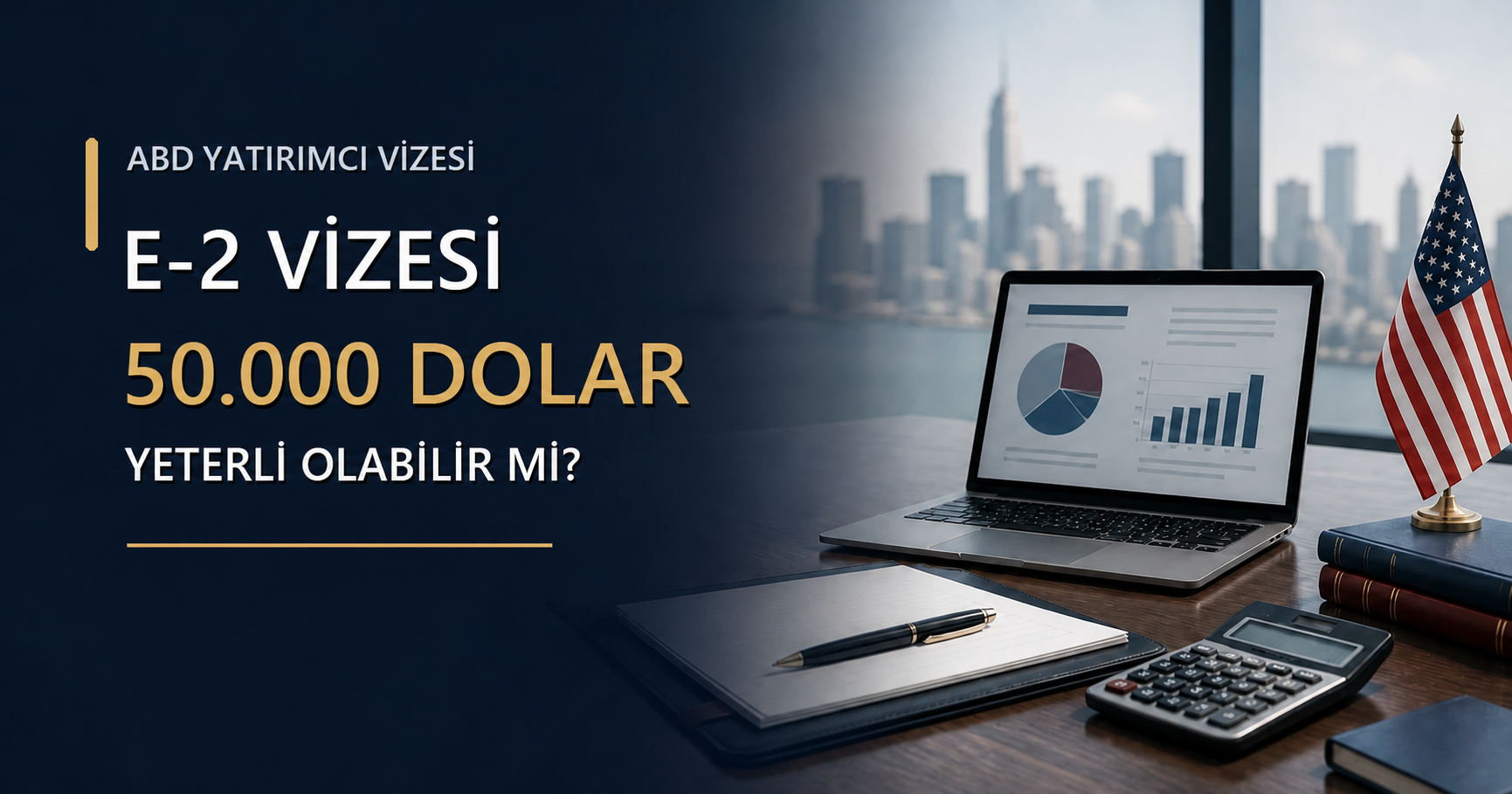 50.000 Dolar ile E-2 Vizesi Alınabilir mi?