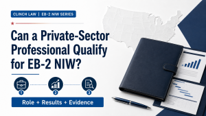 Private-Sector EB-2 NIW: Can You Qualify?