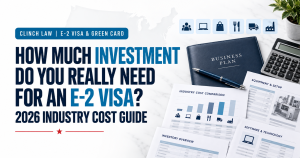 How Much Money Do You Really Need for an E-2 Visa? 2026 Industry Guide