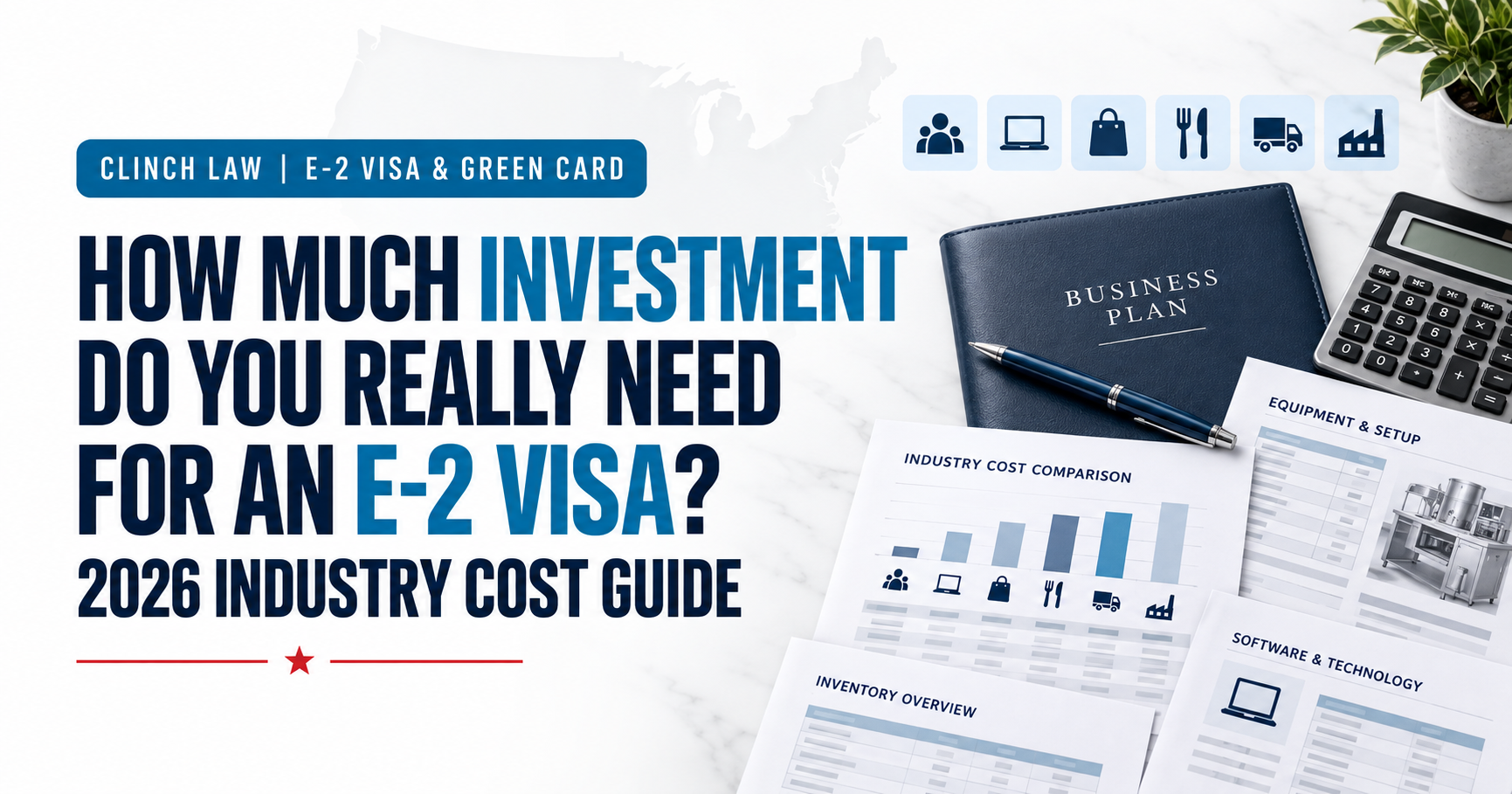 How Much Money Do You Really Need for an E-2 Visa? 2026 Industry Guide