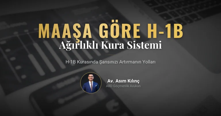H-1B Kurası Artık Maaşa Göre: Ağırlıklı Sistemde Şansınızı Artırmanın Yolları