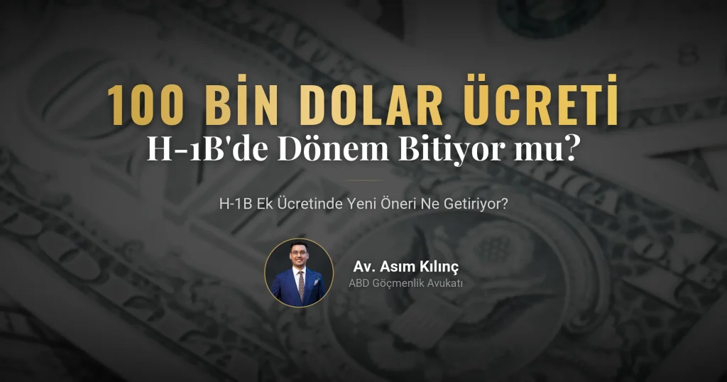 H-1B’de 100 Bin Dolar Dönemi Bitiyor mu? Yeni Öneri Açıklandı