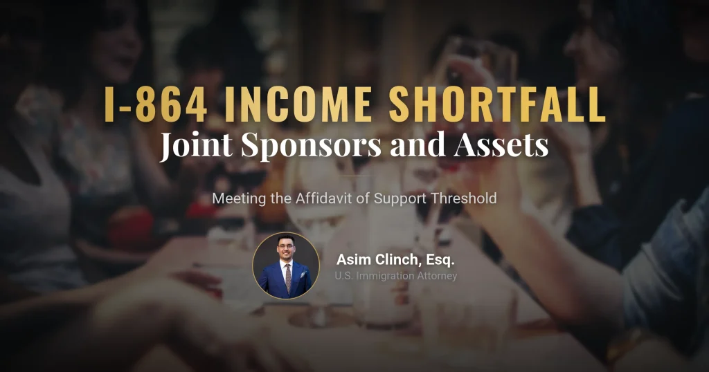 Insufficient Income for Form I-864: Joint Sponsors, Household Members, and Assets