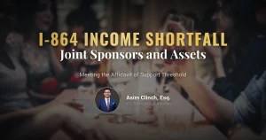 Insufficient Income for Form I-864: Joint Sponsors, Household Members, and Assets