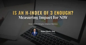 Is an H-Index of 3 Enough for EB-2 NIW?