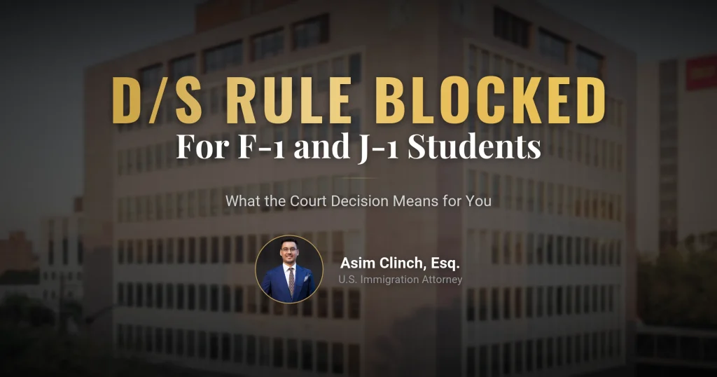 Judge Blocks the Duration of Status Rule: What F-1 and J-1 Students Should Do Now