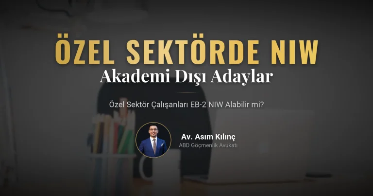 Özel Sektörde Çalışan Biri EB-2 NIW Alabilir mi?