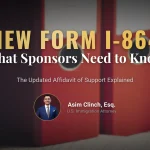 USCIS Releases a New Form I-864 Edition: What Sponsors Need to Know