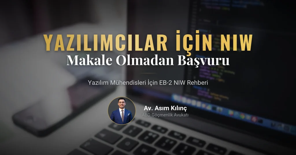 Yazılım Mühendisleri İçin EB-2 NIW: Akademik Makale Olmadan Nasıl Başvurulur?