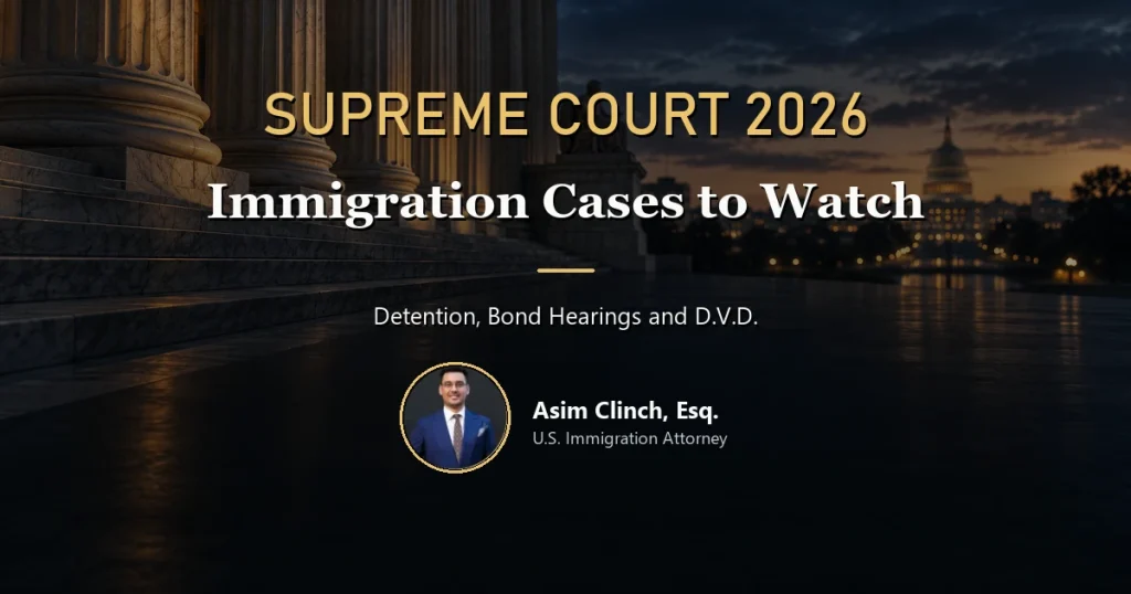 Supreme Court immigration cases in the October 2026 term