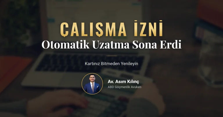 Çalışma izni otomatik uzatma kuralı ve EAD yenileme takvimi