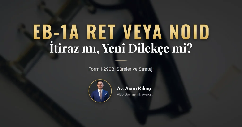 EB-1A ret itiraz seçeneklerini inceleyen başvurucu