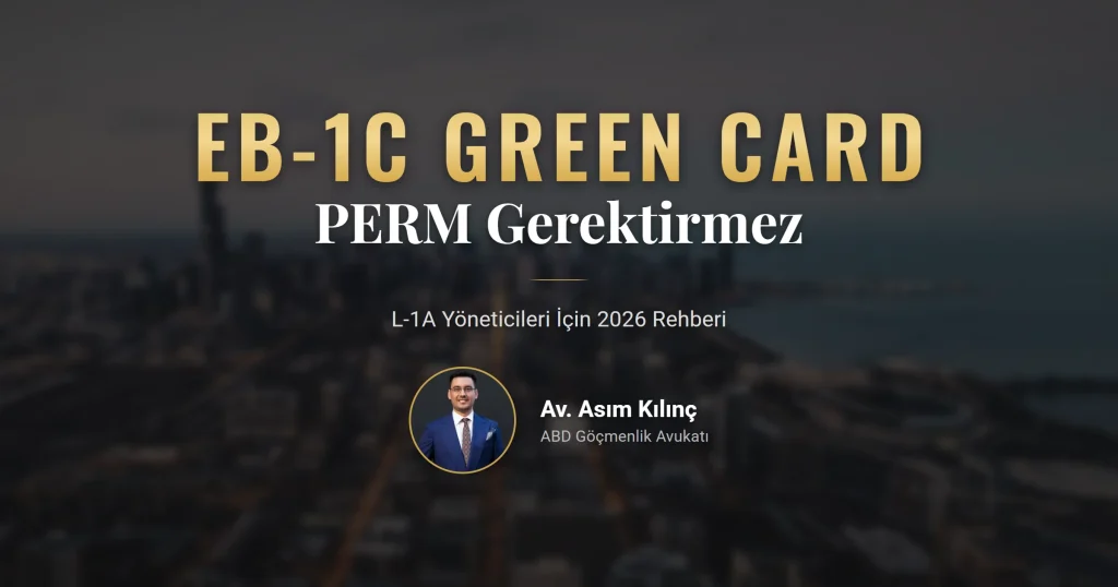 EB-1C green card için şirket ilişkisi ve yönetici şartları