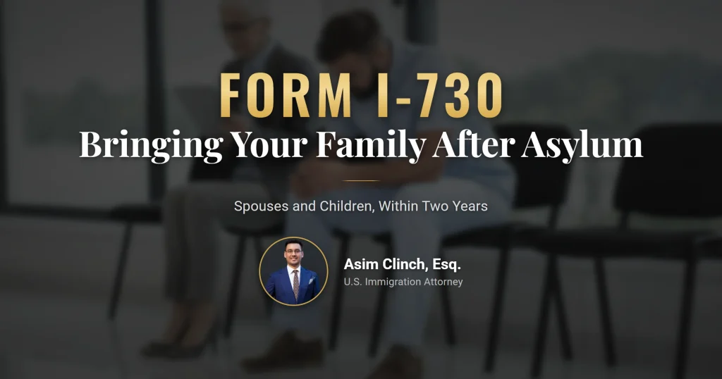 Form I-730 family reunification for an asylee's spouse and child