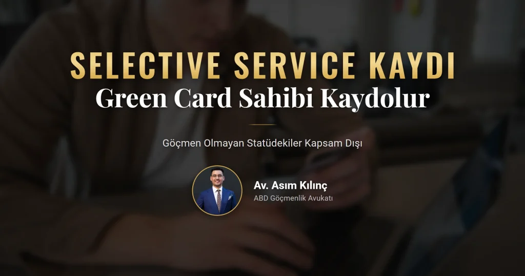 Green card askerlik ve Selective Service kayıt koşulları